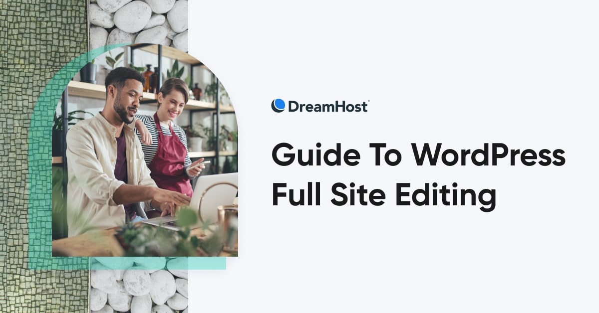 What’s WordPress Full Site Editing?