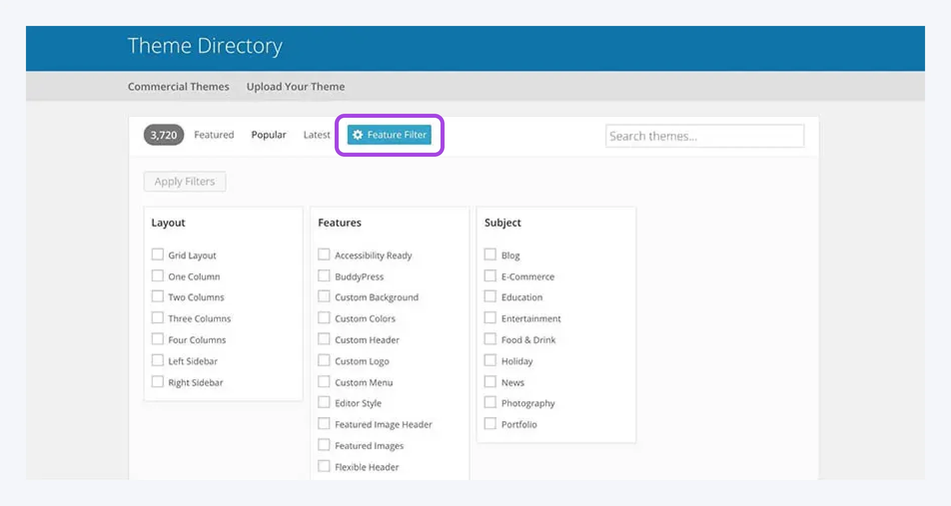 Filter the WordPress Theme Directory by layout, features, or subject.