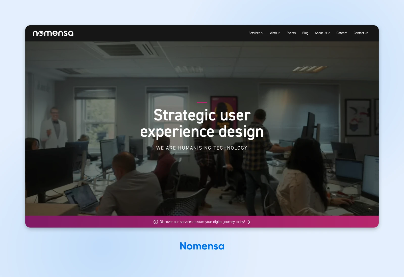 Nomensa's landing page with the header "Strategic user experience design" overlain on a photo of people in the office.