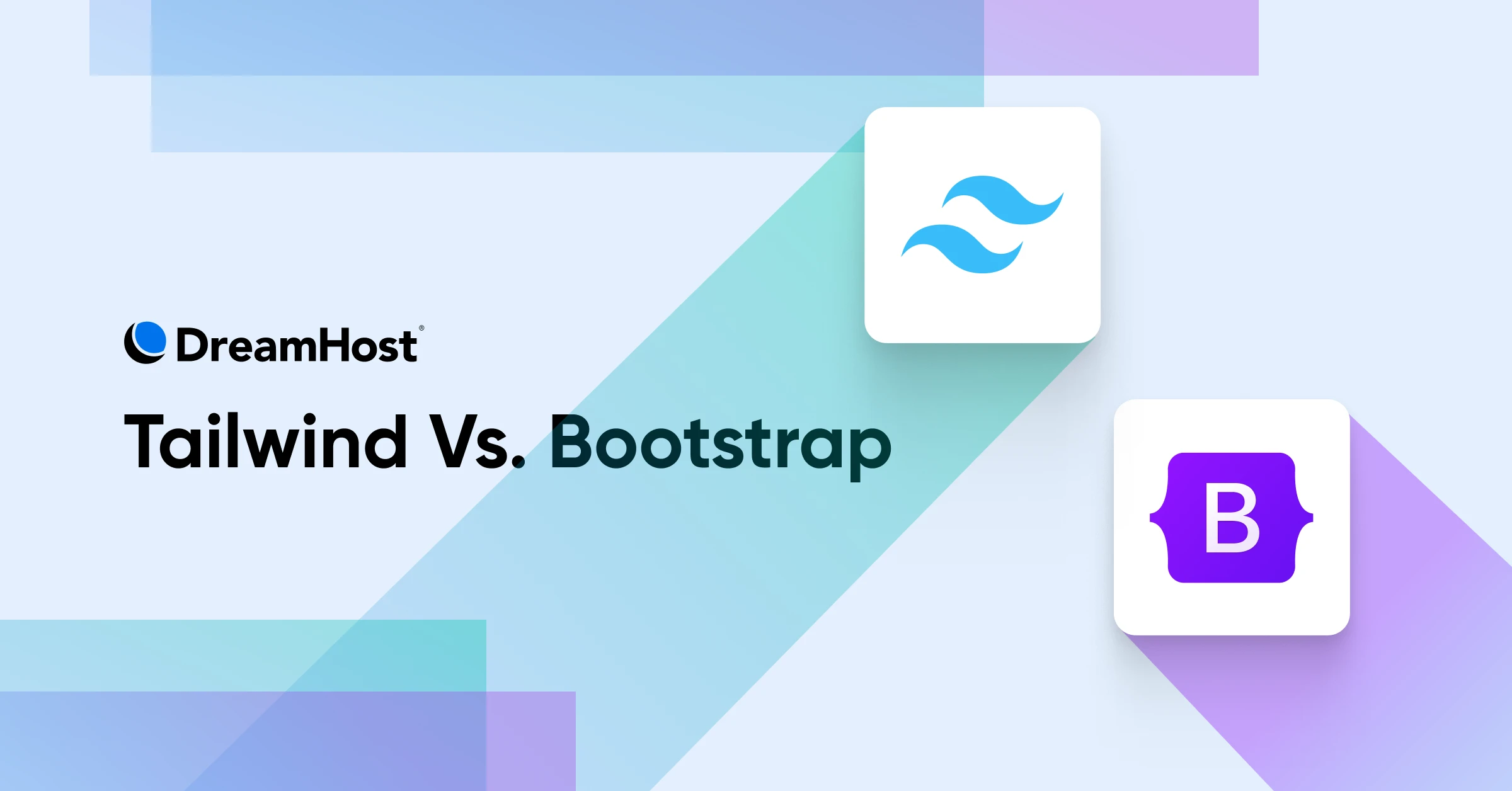 Tailwind Vs. Bootstrap: Which CSS Framework Do You Need? - DreamHost