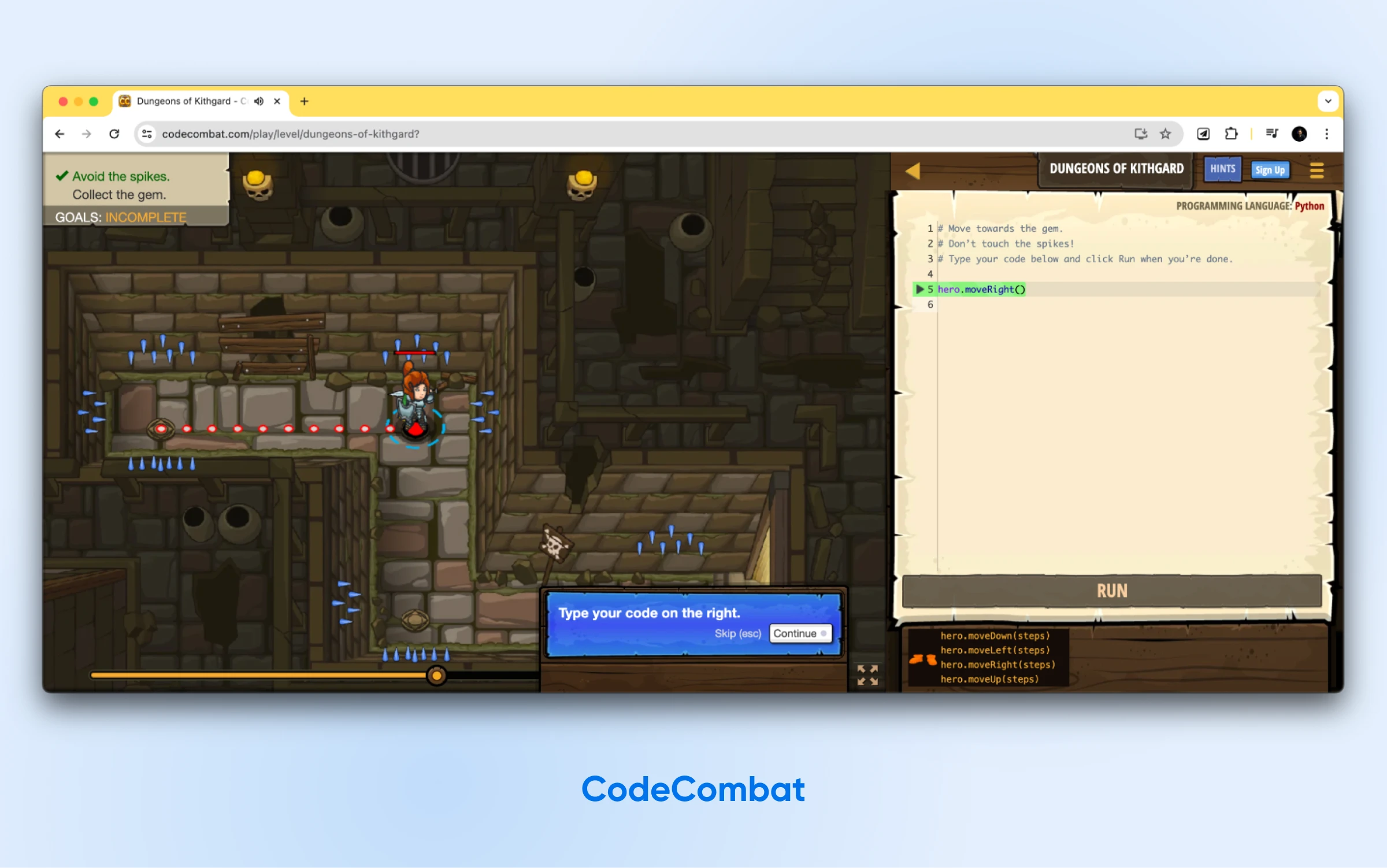 CodeCombat's medieval-style game with instructions to "Type your code on the right" and a button to "RUN" the code. 