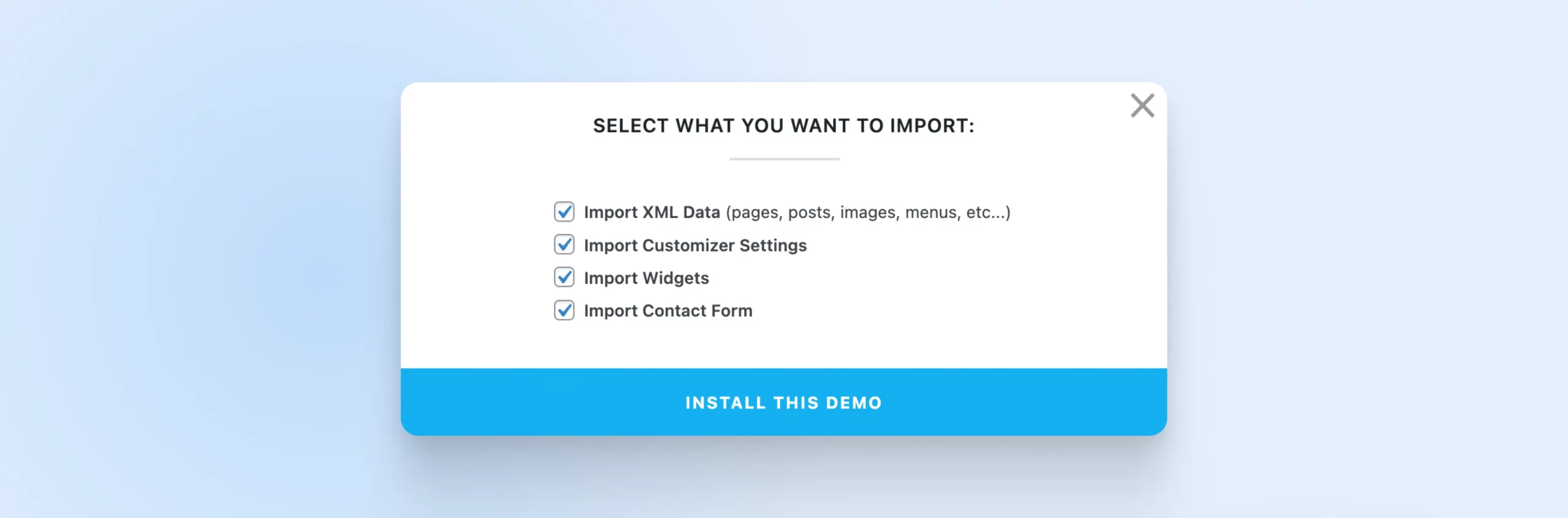 A list of options to import including widgets and contact form, all check-marked. Button to INSTALL THE DEMO.