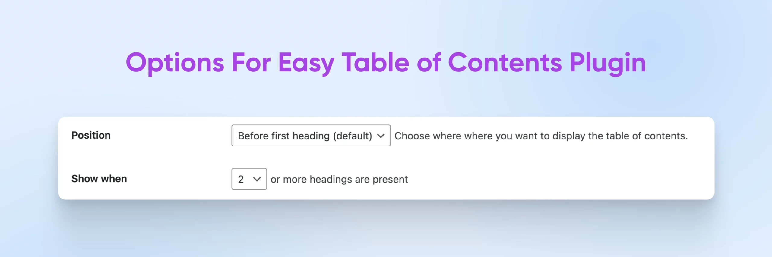 options for easy table of contents plugin showing options for position and show when