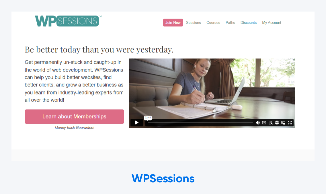 Screenshot of WPSessions homepage with header "Be better today than you were yesterday" and a "Learn about memberships" button. 