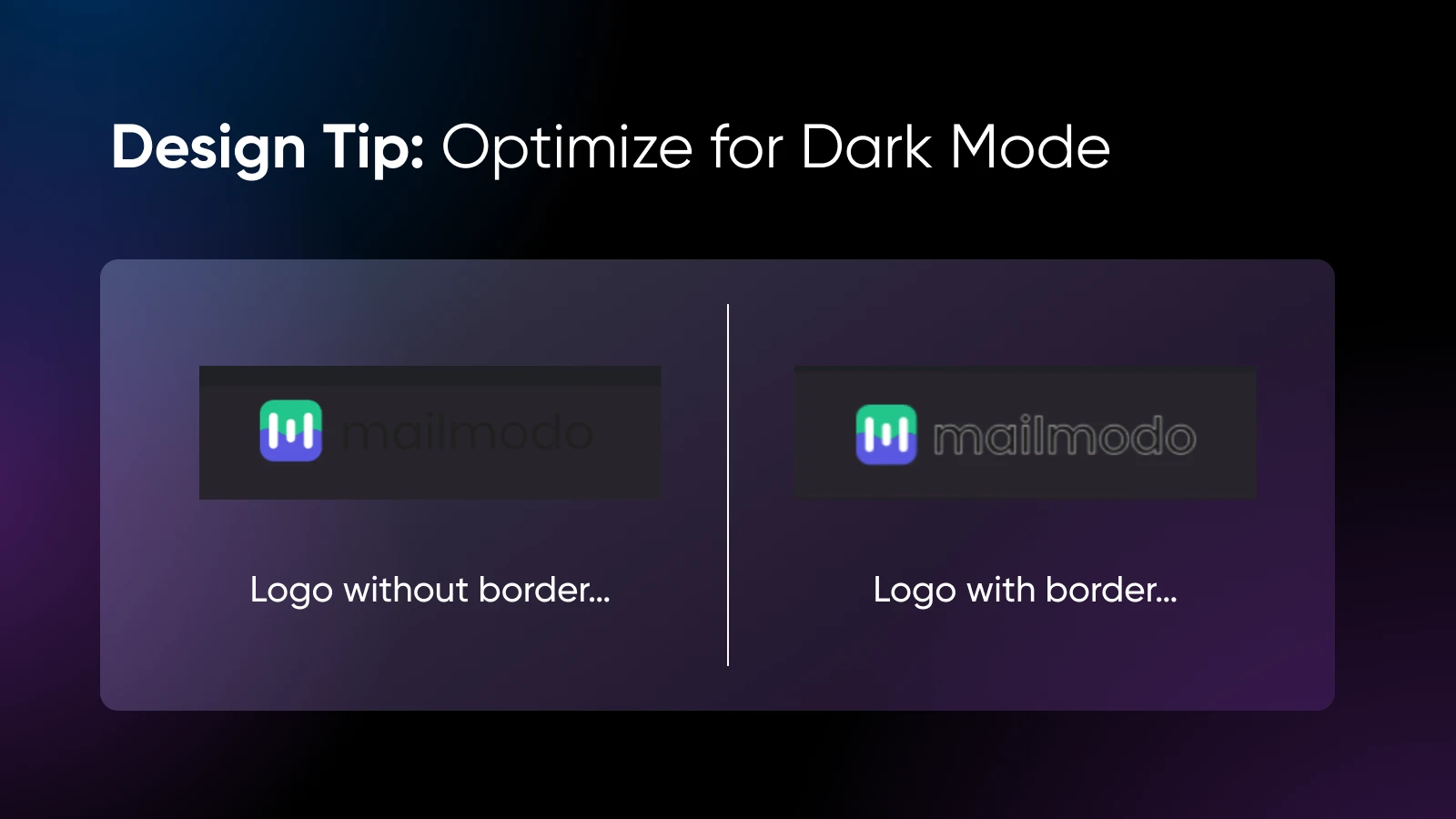 left side shows a logo showing up on dark mode without a border and barely readable vs a logo with a white border so it shows on dark mode
