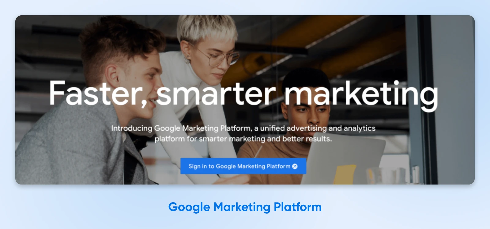 Screenshot of Google Marketing Platform homepage with heading "Faster, smarter marketing" 