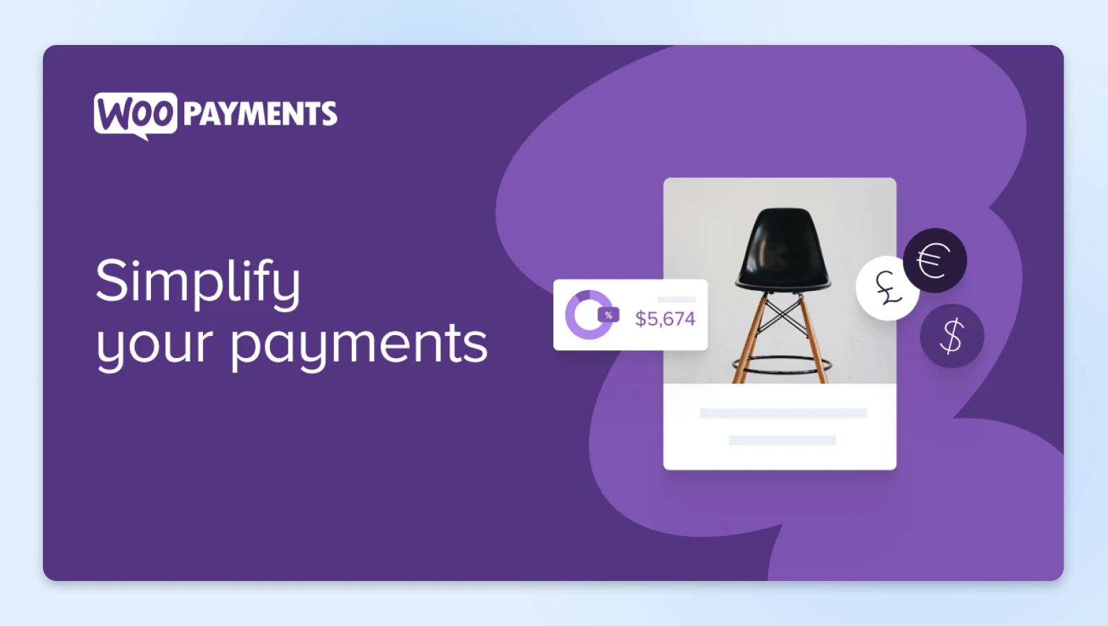 Marketing banner for WooPayments showing 'Simplify your payments' with a product card and currency symbols